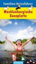 Cover: Familien-Reisef&uuml;hrer Mecklenburgische Seenplatte - Steffen Verlag