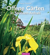 Abbildung von: Offene Gärten in Sachsen-Anhalt - Steffen Verlag