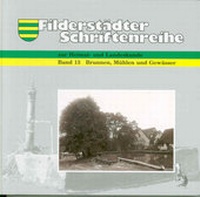 Enlarge image Cover: Brunnen, Mühlen und Gewässer - Stadt Filderstadt