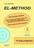 Cover: EL-METHOD. Overcoming shyness, fear of public speaking, insecurity, low self-esteem, stage fright, excessive facial blushing and any other social anxiety disorder. - BUCH - Bewusstsein und Chance Heute