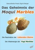 Cover: Das Geheimnis der Moqui Marbles. Die Faszination der Lebenden Steine. - BUCH - Bewusstsein und Chance Heute