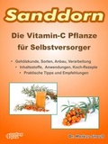 Cover: Sanddorn. Die Vitamin-C Pflanze f&uuml;r Selbstversorger. - BUCH - Bewusstsein und Chance Heute