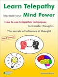 Cover: Learn Telepathy - increase your Mind Power. How to use telepathic techniques to transfer thoughts. The secrets of influence of thought. - BUCH - Bewusstsein und Chance Heute