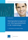 Cover: Weichgewebemanagement und Weichgewebe&auml;sthetik in der Implantologie - Spitta GmbH