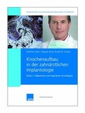Cover: Knochenaufbau in der zahn&auml;rztlichen Implantologie. 2007/2008. Band 1 + 2 / Allgemeine und operative Grundlagen - Spitta GmbH