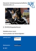 Cover: Mobilit&auml;t sichern durch Kommunikation der Notwendigkeiten - Deutsche Verkehrswiss. Gesellsch.