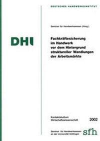 Abbildung von: Fachkräftesicherung im Handwerk vor dem Hintergrund struktureller Wandlungen der Arbeitsmärkte - Mecke-Druck