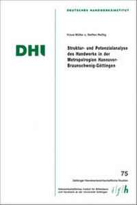 Abbildung von: Struktur- und Potenzialanalyse des Handwerks in der Metropolregion Hannover-Braunschweig-Göttingen - Mecke-Druck