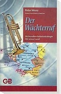 Cover: Der W&auml;chterruf - Bernard, Gottfried