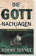 Cover: Die Gott nachjagen - Bernard, Gottfried