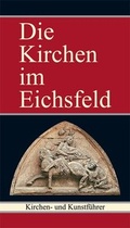 Cover: Die Kirchen im Eichsfeld - Mecke-Druck