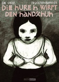 Cover: Die Hure H wirft den Handschuh - Reprodukt