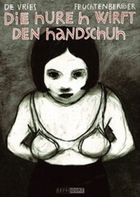 Abbildung von: Die Hure H wirft den Handschuh - Reprodukt