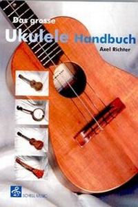 Enlarge image Cover: Das grosse Ukulele Handbuch - Schell, Felix