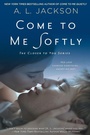 Cover: Come to Me Softly - Berkley Publishing Corporation,U.S.