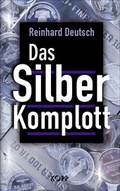 Cover: Das Silberkomplott - Kopp Verlag