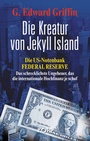 Cover: Die Kreatur von Jekyll Island - Kopp Verlag
