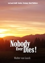 Cover: Nobody ever dies! - Laack, van