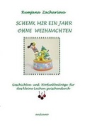 Cover: Schenk mir ein Jahr ohne Weihnachten - Andiamo Literaturvermittlung & Verlag