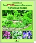 Cover: Das etwas andere Buch &uuml;ber K&uuml;chenkr&auml;uter - Krone, H