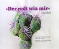 Cover: Der redt wia mir - Mundart - Liliom