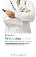 Cover: Wahnsinn in Wei&szlig; - Deutsche Literatur- und Verlagsgesellschaft