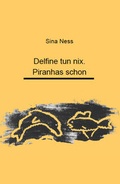 Cover: Delfine tun nix. Piranhas schon - Autumnus Verlag