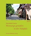 Cover: Weinwege genie&szlig;en in der S&uuml;dpfalz - Hillebrand, Hartmut