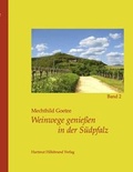 Cover: Weinwege genie&szlig;en in der S&uuml;dpfalz - Hillebrand, Hartmut