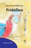 Cover: Fridolino - Autumnus Verlag
