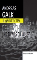 Cover: Gehorche mir und tu was du willst - Autumnus Verlag