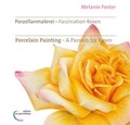 Cover: Porzellanmalerei - Faszination Rosen /Porcelain Painting - A Passion for Roses - edition ars porcellana