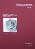 Cover: Die &auml;ltesten Urkunden aus dem Stadtarchiv Worms (1074-1255) - Eudora-Verlag