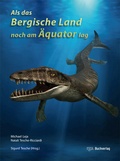 Cover: Als das Bergische Land noch am &Auml;quator lag - Bergischer Verlag