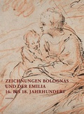 Cover: Zeichnungen Bolognas und der Emilia 16. bis 18. Jahrhundert - Kehrer Verlag