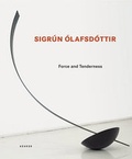 Cover: Sigr&uacute;n &Oacute;lafsd&oacute;ttir - force and tenderness - Kehrer Verlag