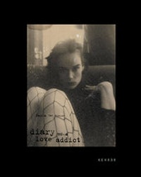Enlarge image Cover: Paula Rae Gibson - Diary of a love addict - Kehrer Verlag