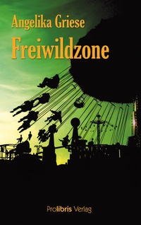 Enlarge image Cover: Freiwildzone - Prolibris