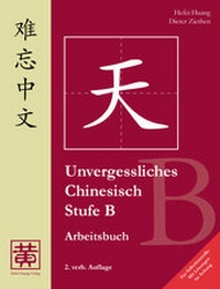 Abbildung von: Unvergessliches Chinesisch, Stufe B - Huang, Hefei