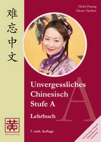 Abbildung von: Unvergessliches Chinesisch, Stufe A - Huang, Hefei