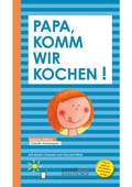 Cover: Papa, komm wir kochen! - Bahnmayer
