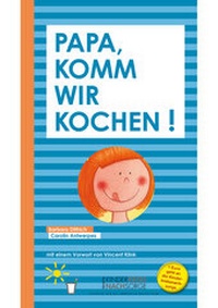Enlarge image Cover: Papa, komm wir kochen! - Bahnmayer