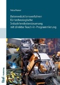 Cover: Datenreduktionsverfahren f&uuml;r technologische Industrierobotersteuerung mit direkter Teach-in-Programmierung - ibai-publishing Prof. Dr. Petra Perner