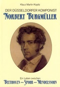 Cover: Der D&uuml;sseldorfer Komponist Norbert Burgm&uuml;ller - dohr k&ouml;ln