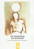 Cover: Die Verwandlung der Wirklichkeit - Rosenkreuz Verlag