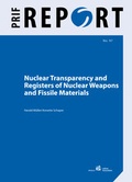 Cover: Nuclear Transparency and Registers of Nuclear Weapons and Fissile Materials - PRIF - Leibniz-Institut f&uuml;r Friedens- und Konfliktforschung