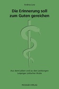 Cover: Die Erinnerung soll zum Guten gereichen - Passage-Verlag