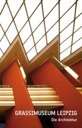 Cover: GRASSI Museum Leipzig - Die Architektur - Passage-Verlag