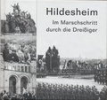 Cover: Hildesheim. Im Marschschritt durch die Drei&szlig;iger - Moritzberg