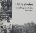 Cover: Hildesheim. Sturzflug durch die Vierziger - Moritzberg